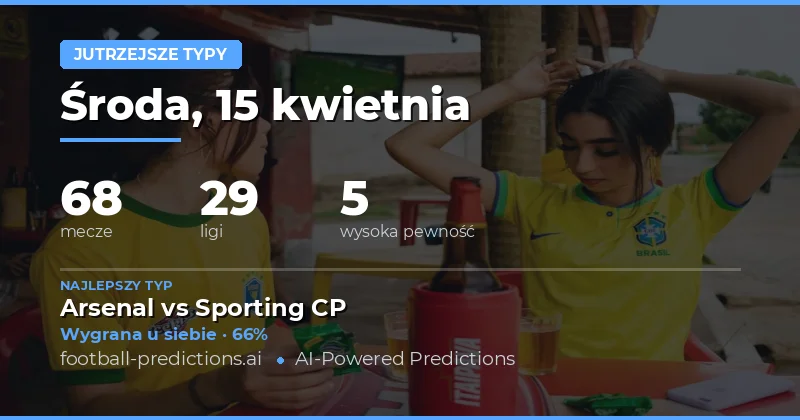 Jutrzejsze mecze – analiza i szanse