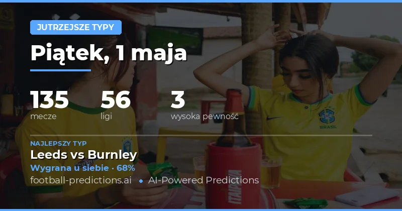 Kluczowe statystyki dla jutrzejszych meczów piłkarskich