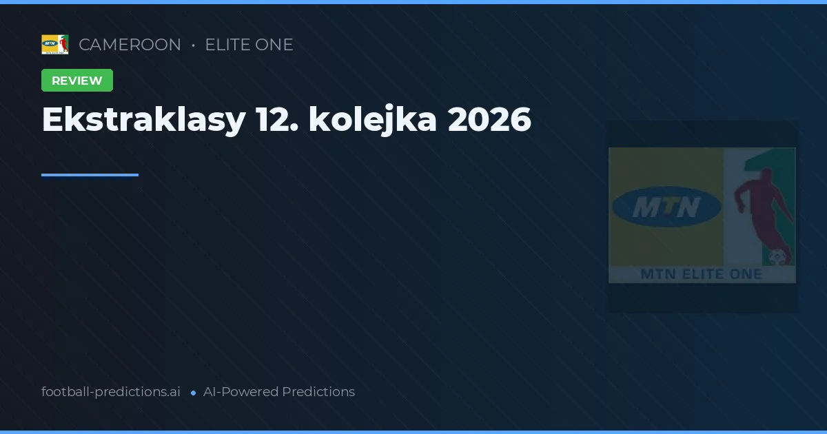 Ekstraklasy 12. kolejka 2026