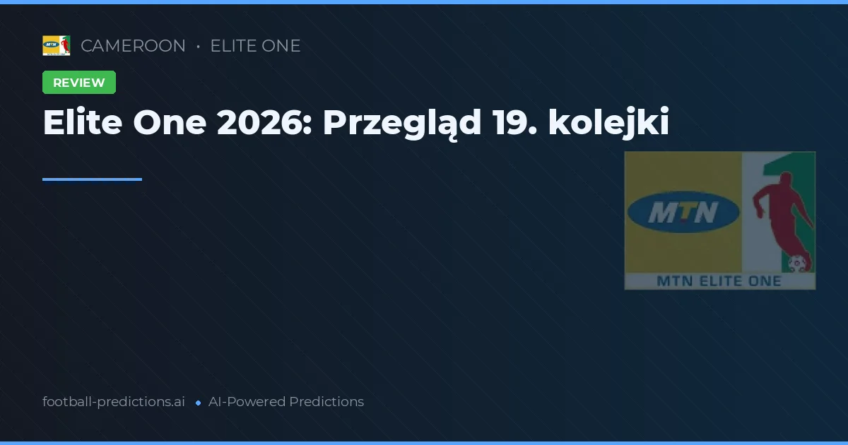 Elite One 2026: Przegląd 19. kolejki
