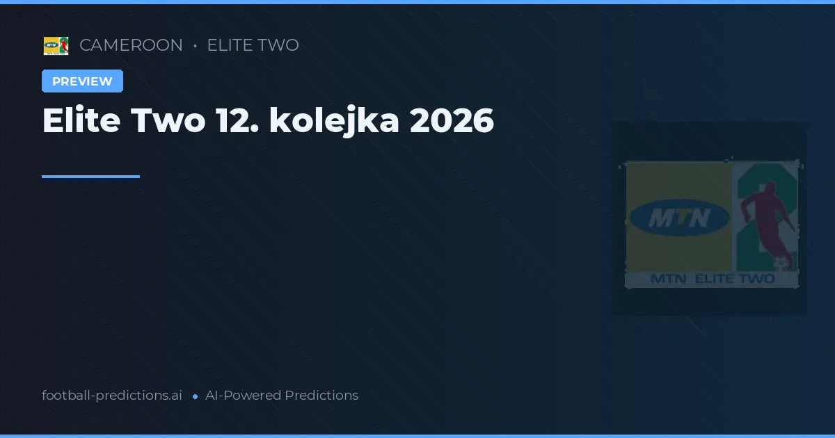 Elite Two 12. kolejka 2026