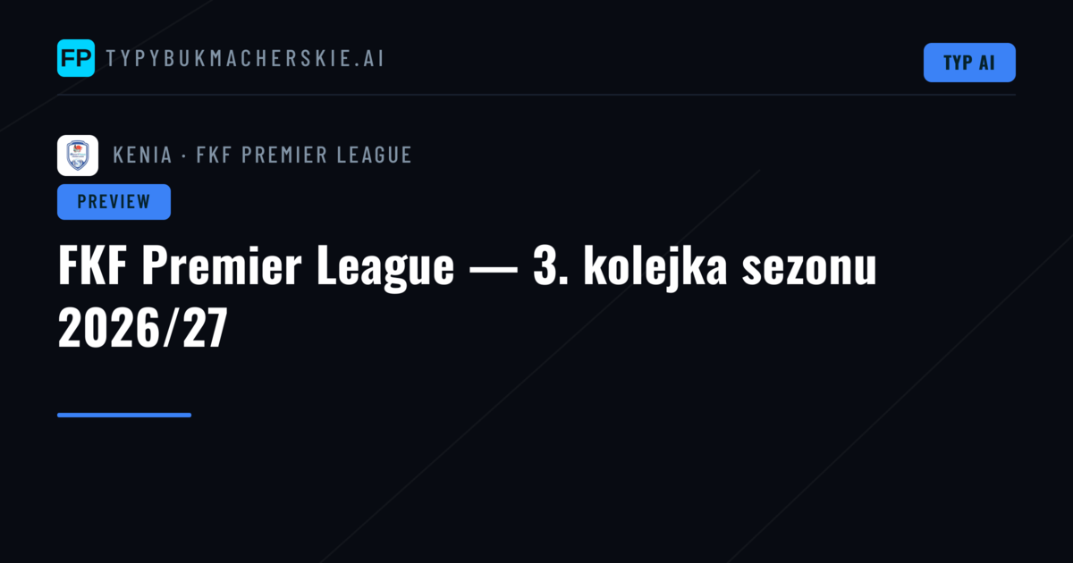 FKF Premier League — 3. kolejka sezonu 2026/27