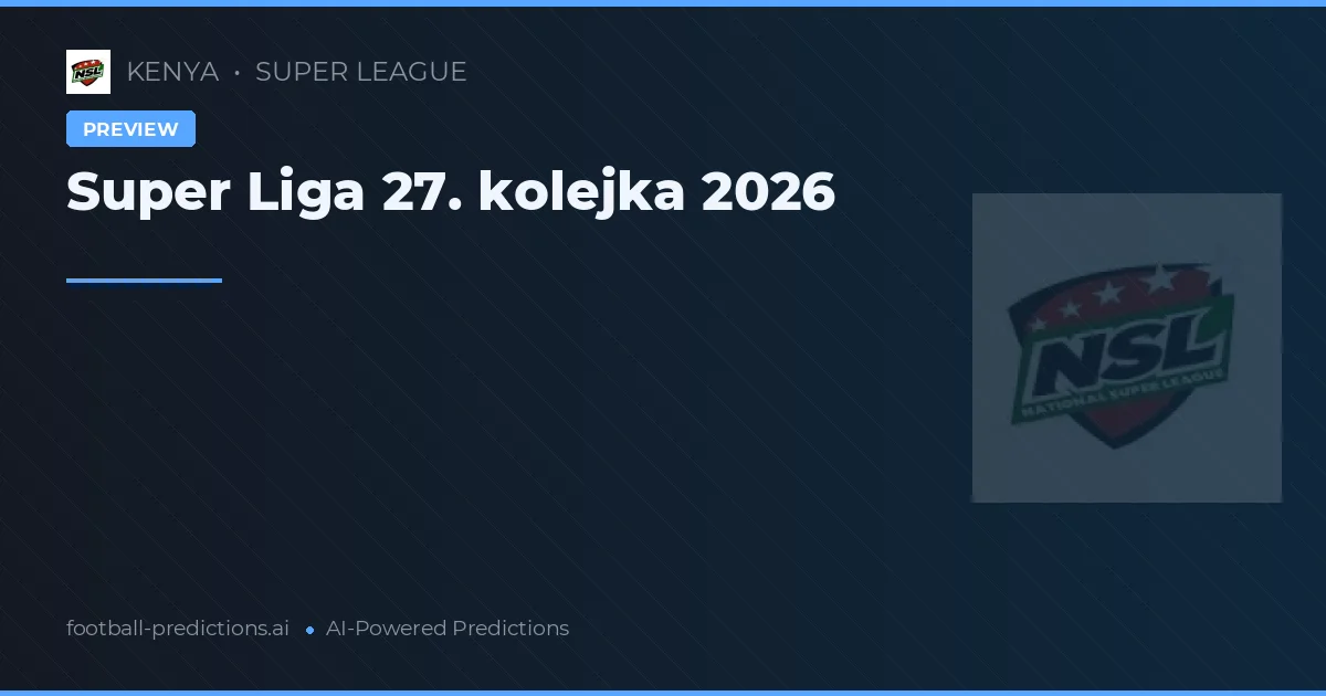 Super Liga 27. kolejka 2026
