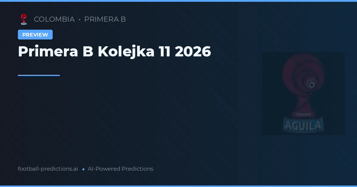 Primera B Kolejka 11 2026