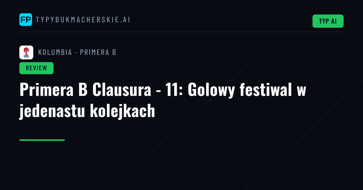 Primera B Clausura - 11: Golowy festiwal w jedenastu kolejkach