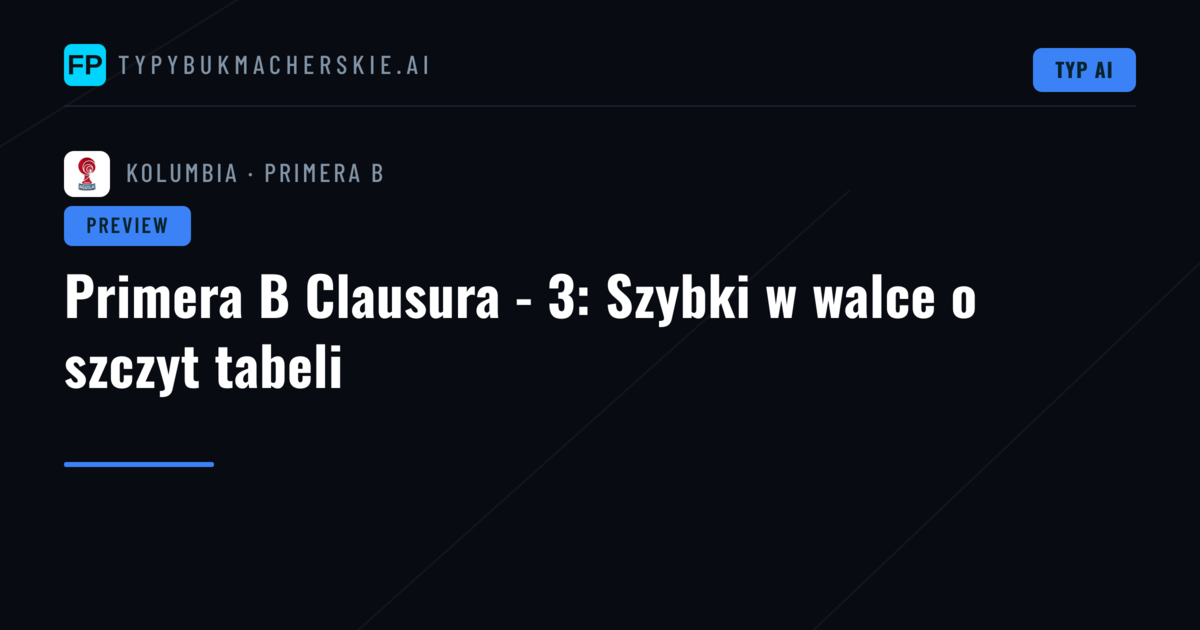 Primera B Clausura - 3: Szybki w walce o szczyt tabeli