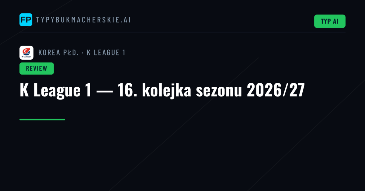 K League 1 — 16. kolejka sezonu 2026/27