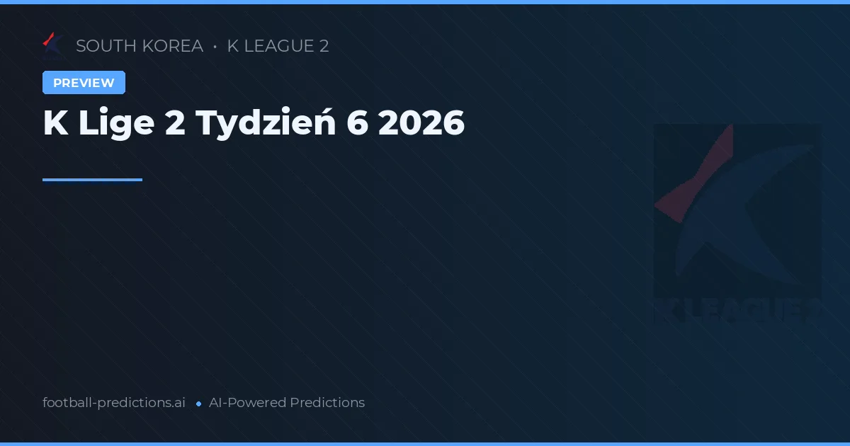 K Lige 2 Tydzień 6 2026