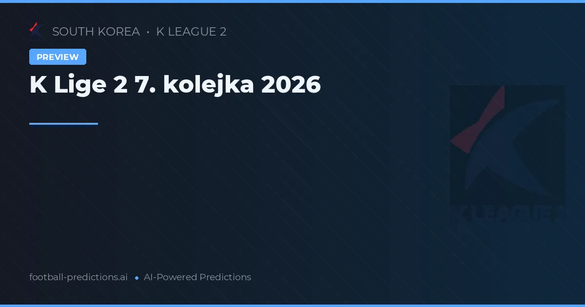 K Lige 2 7. kolejka 2026