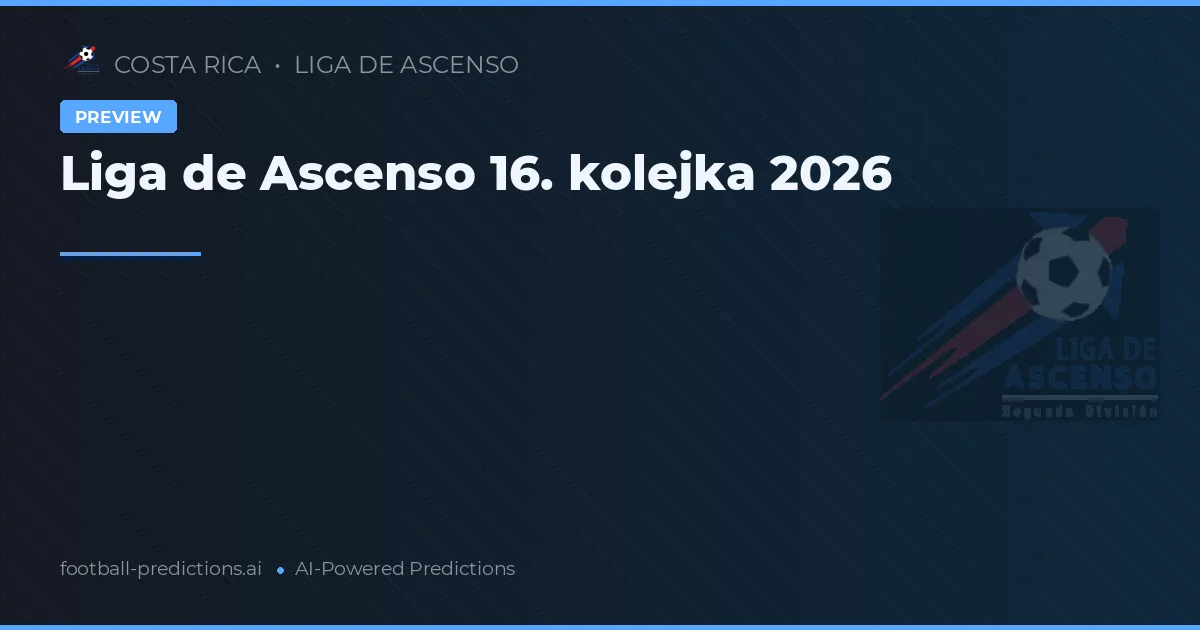 Liga de Ascenso 16. kolejka 2026
