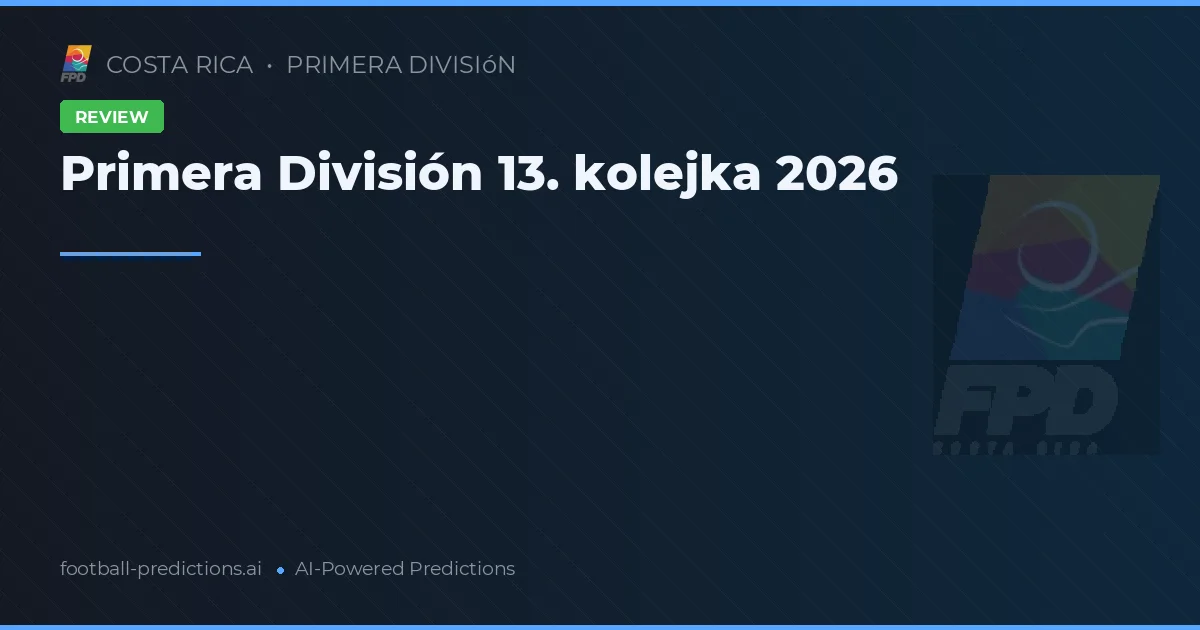 Primera División 13. kolejka 2026