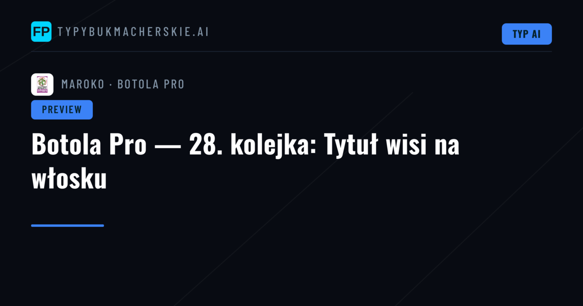 Botola Pro — 28. kolejka: Tytuł wisi na włosku