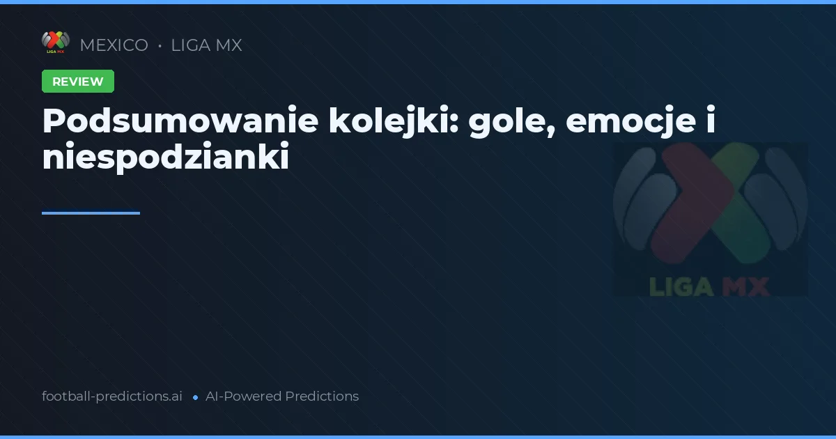 Podsumowanie kolejki: gole, emocje i niespodzianki