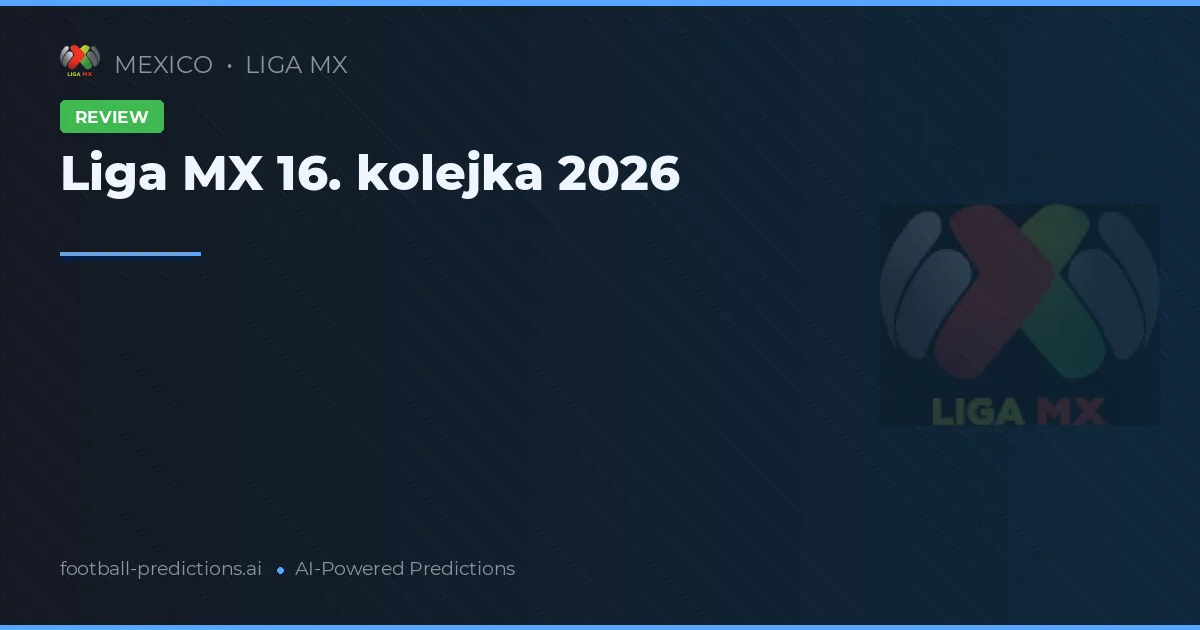 Liga MX 16. kolejka 2026