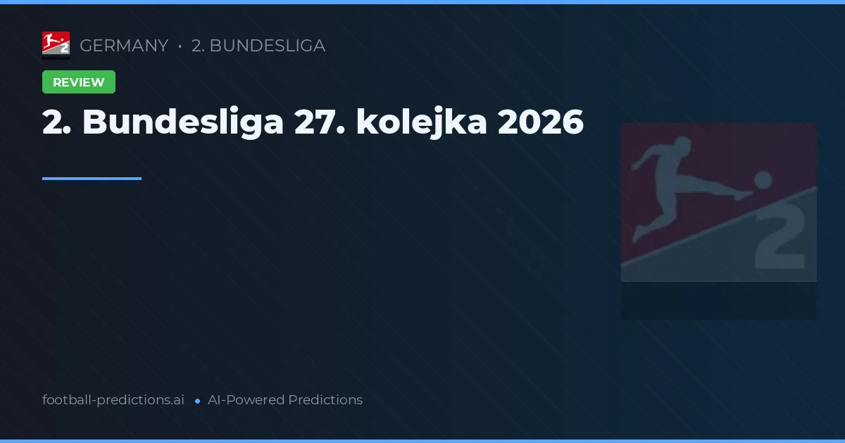 2. Bundesliga 27. kolejka 2026