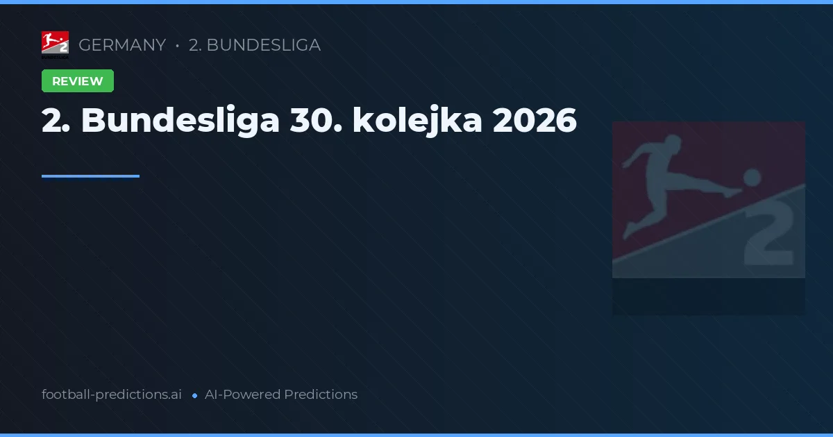 2. Bundesliga 30. kolejka 2026