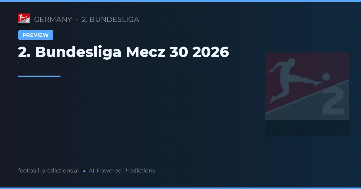 2. Bundesliga Mecz 30 2026