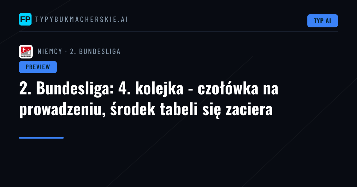 2. Bundesliga: 4. kolejka - czołówka na prowadzeniu, środek tabeli się zaciera