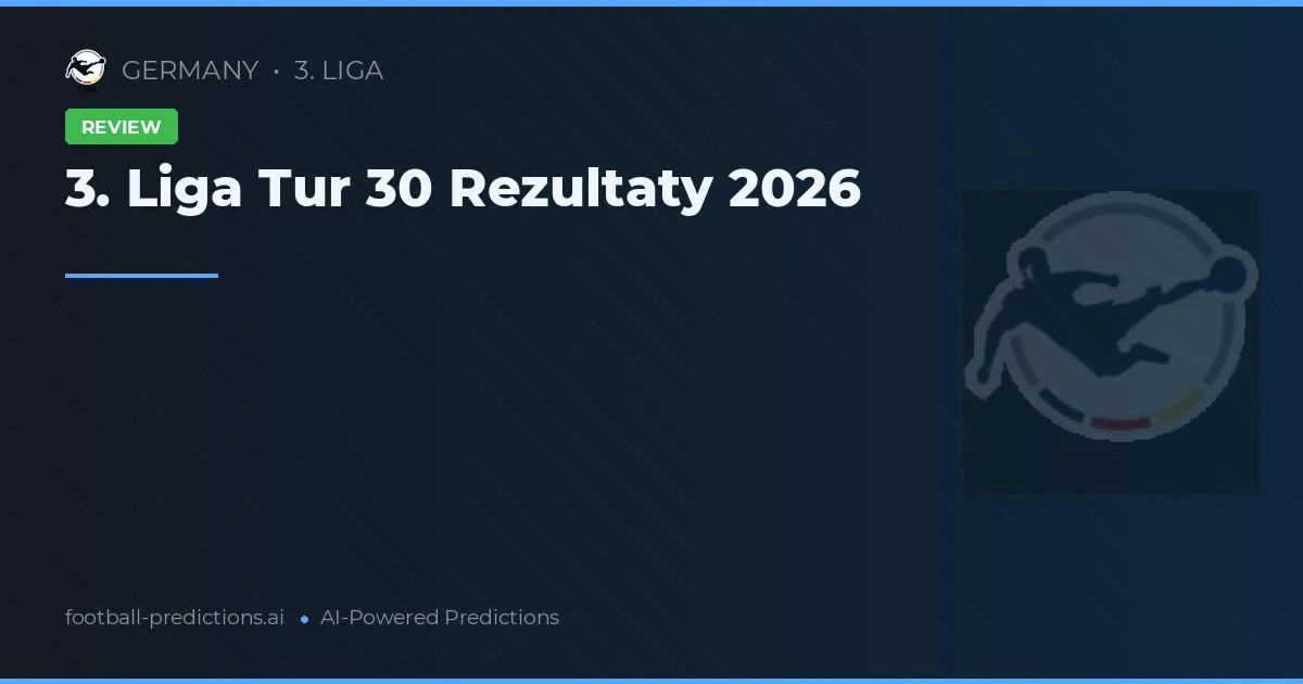 3. Liga Tur 30 Rezultaty 2026