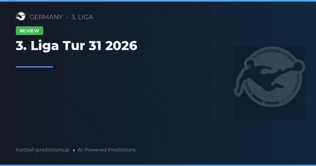 3. Liga Tur 31 2026