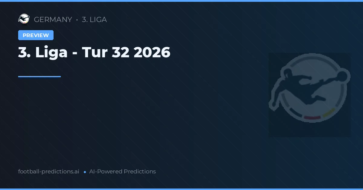 3. Liga - Tur 32 2026
