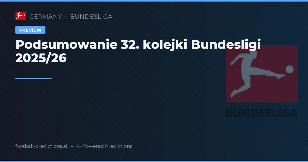 Podsumowanie 32. kolejki Bundesligi 2025/26