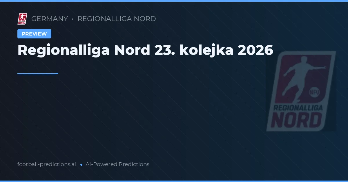 Regionalliga Nord 23. kolejka 2026