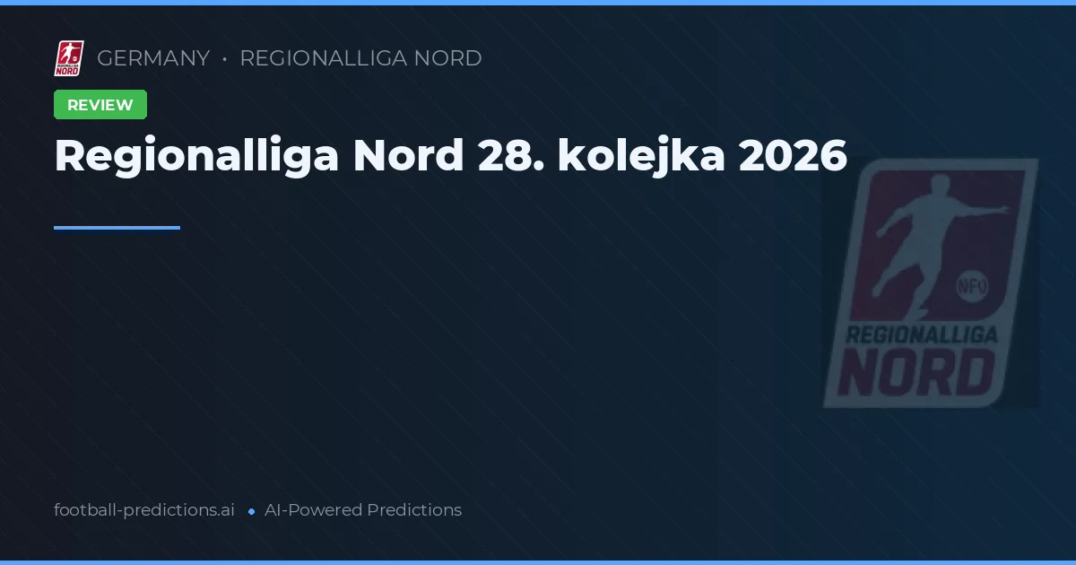 Regionalliga Nord 28. kolejka 2026