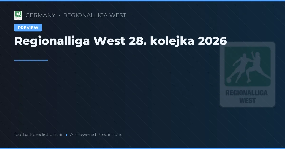 Regionalliga West 28. kolejka 2026