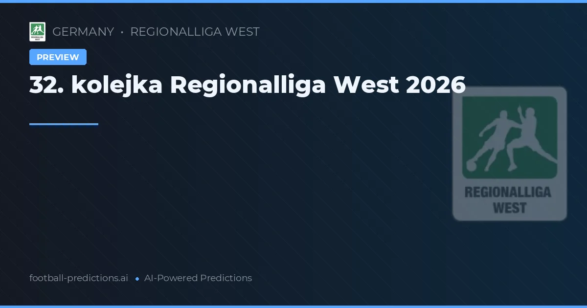 32. kolejka Regionalliga West 2026