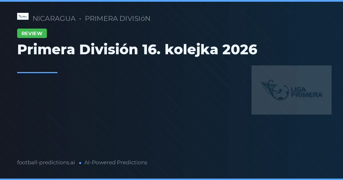 Primera División 16. kolejka 2026