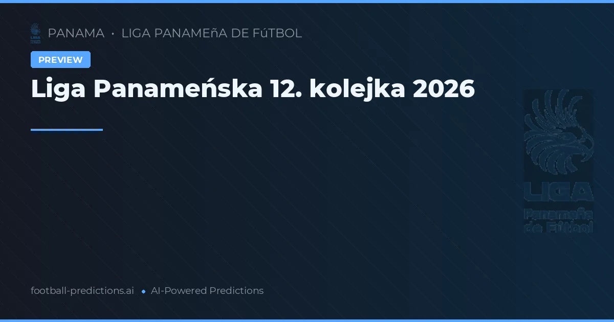 Liga Panameńska 12. kolejka 2026
