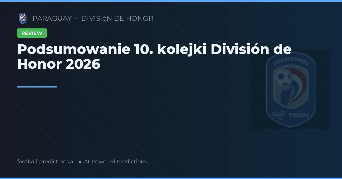 Podsumowanie 10. kolejki División de Honor 2026