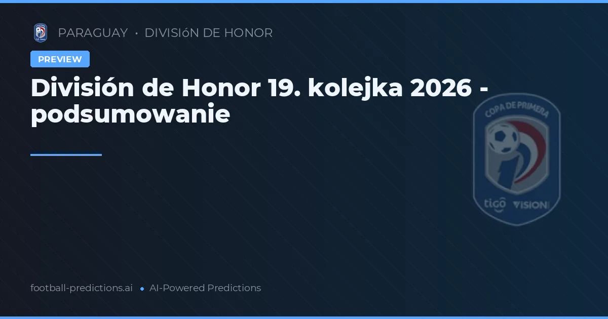 División de Honor 19. kolejka 2026 - podsumowanie