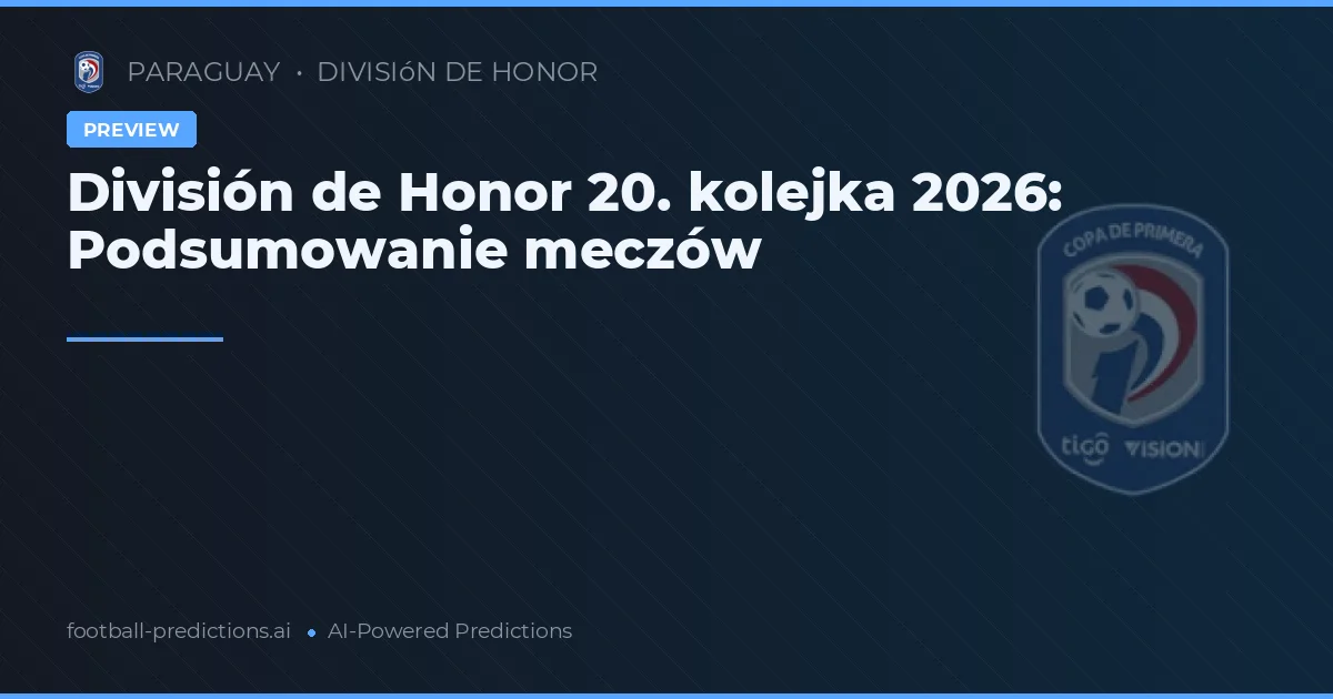 División de Honor 20. kolejka 2026: Podsumowanie meczów