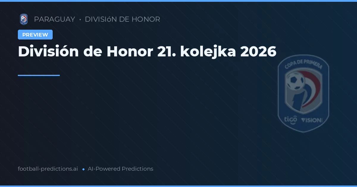 División de Honor 21. kolejka 2026