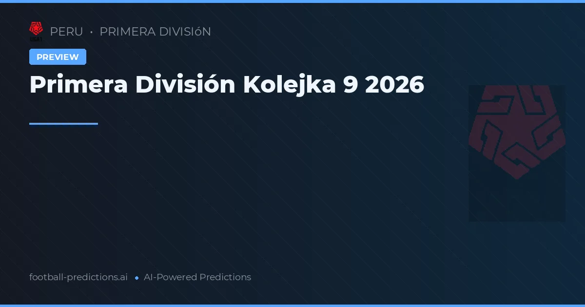 Primera División Kolejka 9 2026