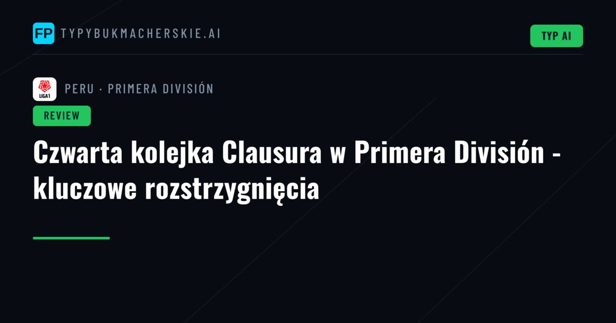 Czwarta kolejka Clausura w Primera División - kluczowe rozstrzygnięcia