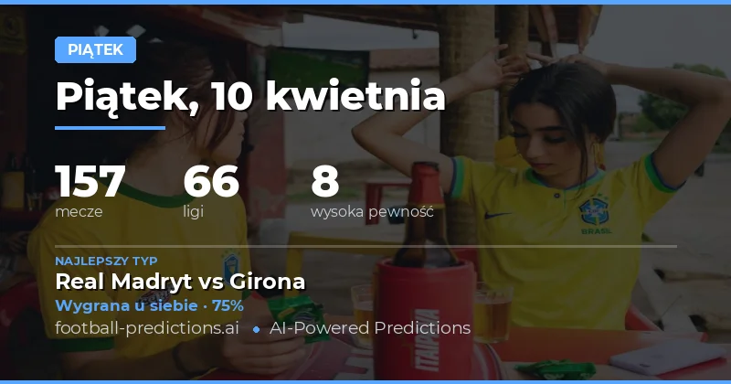 Mecze piątkowe 10 kwietnia – co warto wziąć pod uwagę?