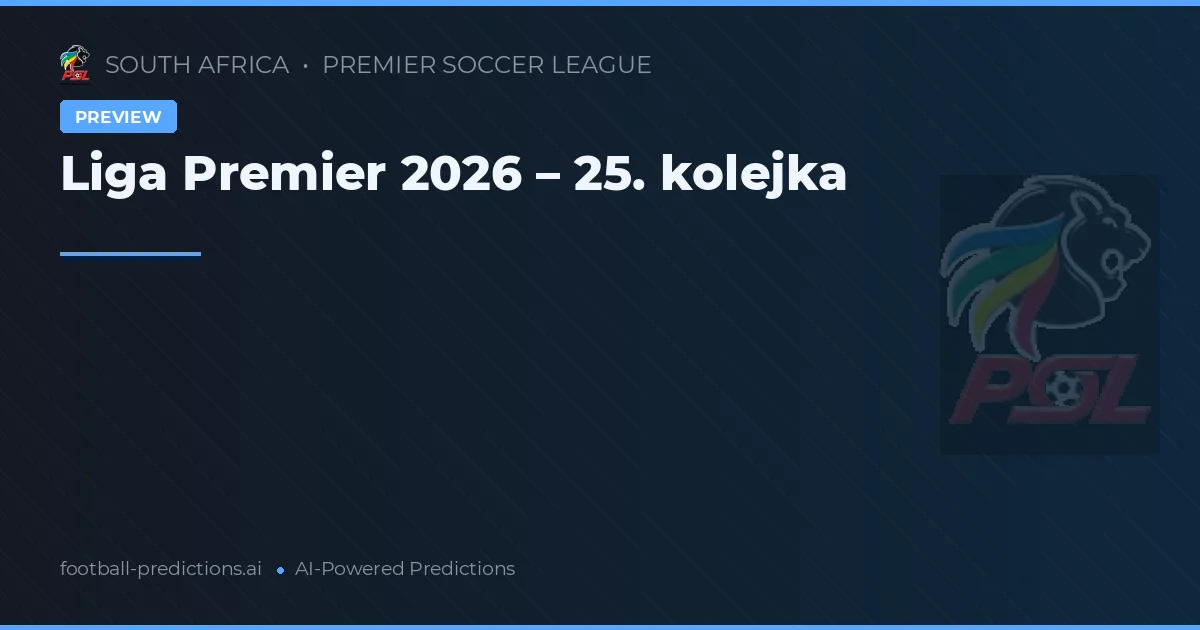 Liga Premier 2026 – 25. kolejka