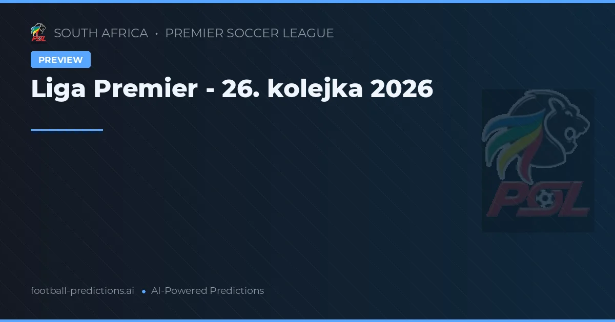 Liga Premier - 26. kolejka 2026
