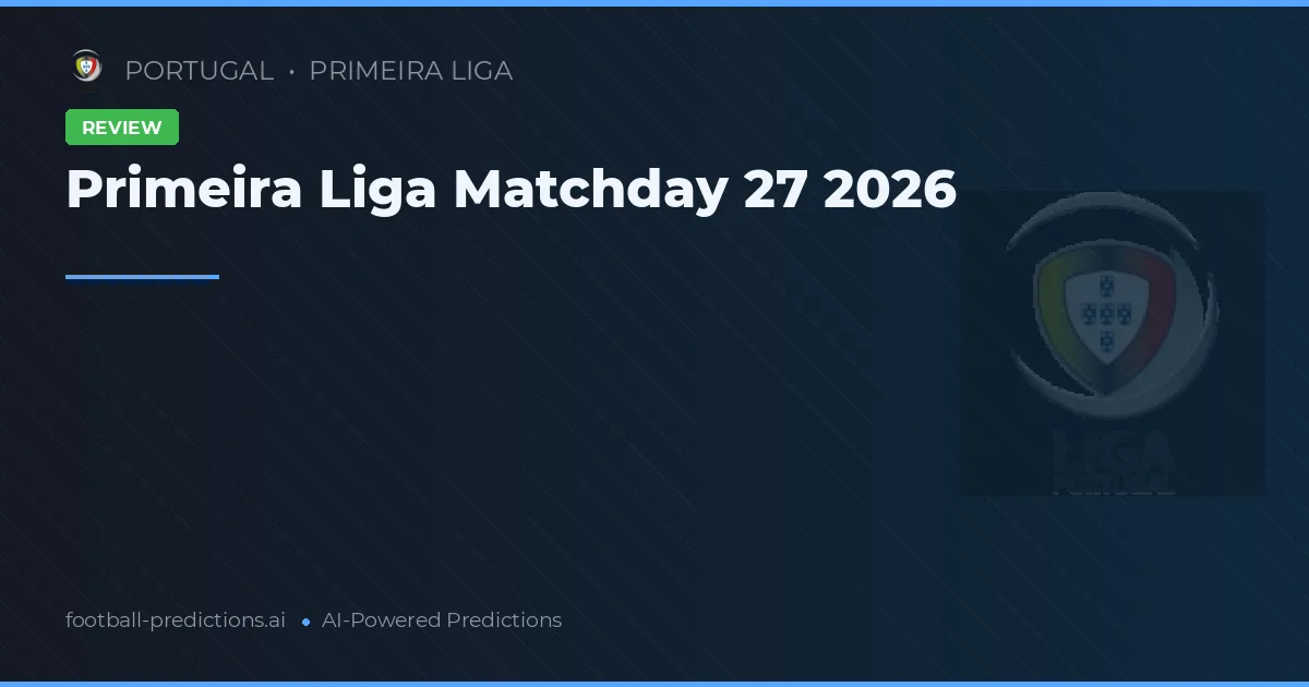 Primeira Liga Matchday 27 2026