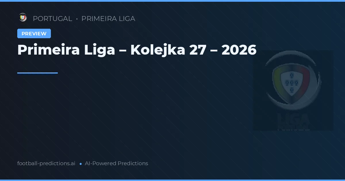 Primeira Liga – Kolejka 27 – 2026
