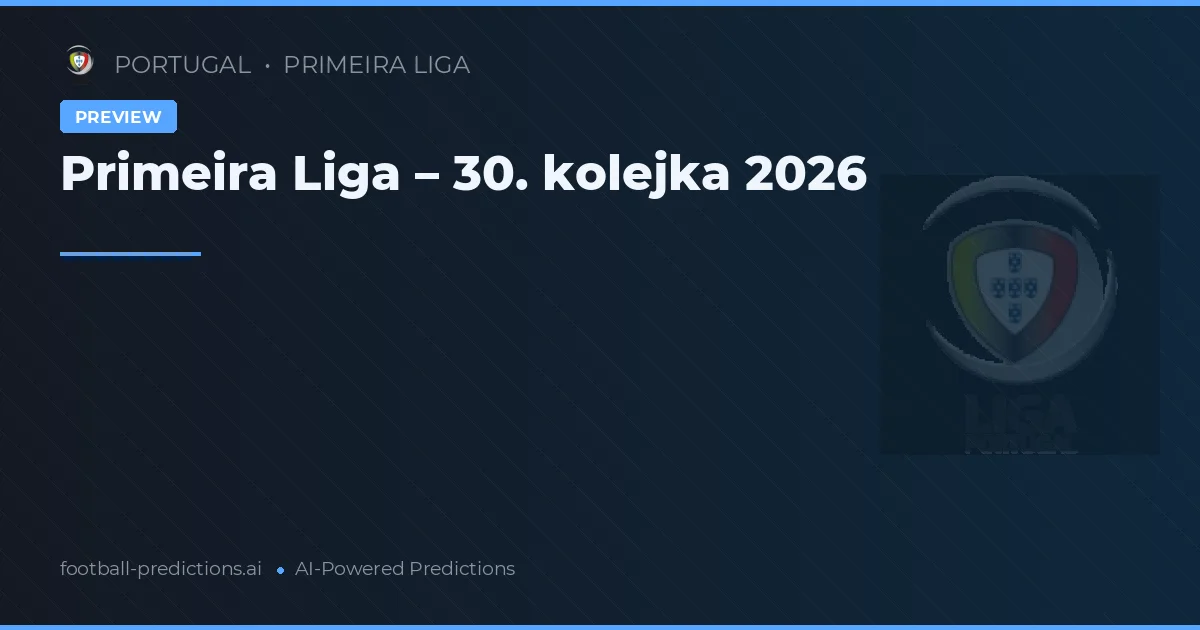 Primeira Liga – 30. kolejka 2026