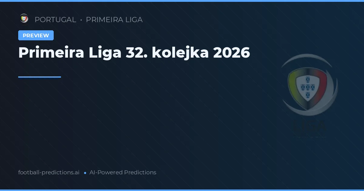 Primeira Liga 32. kolejka 2026