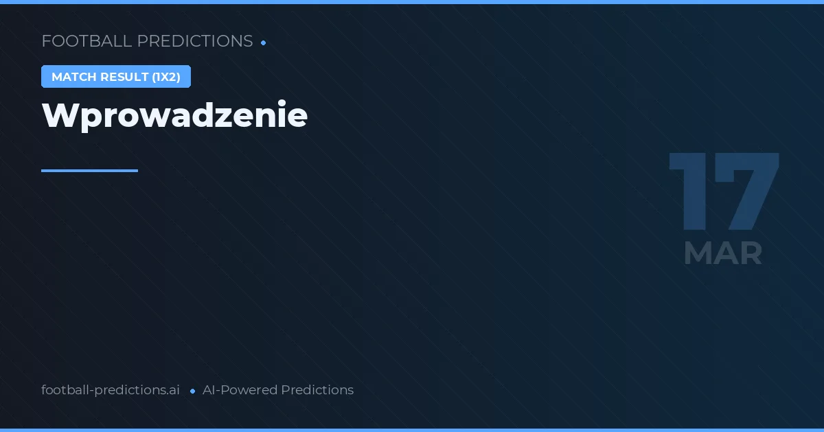 Wynik meczu: prognozy 17 marca 2026