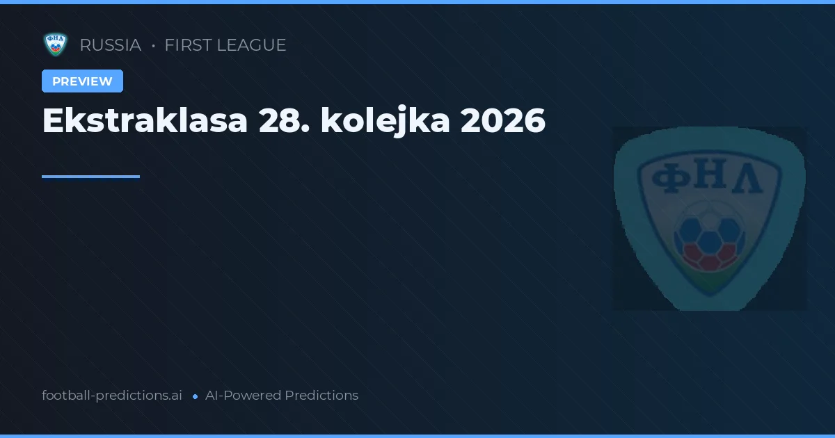 Ekstraklasa 28. kolejka 2026
