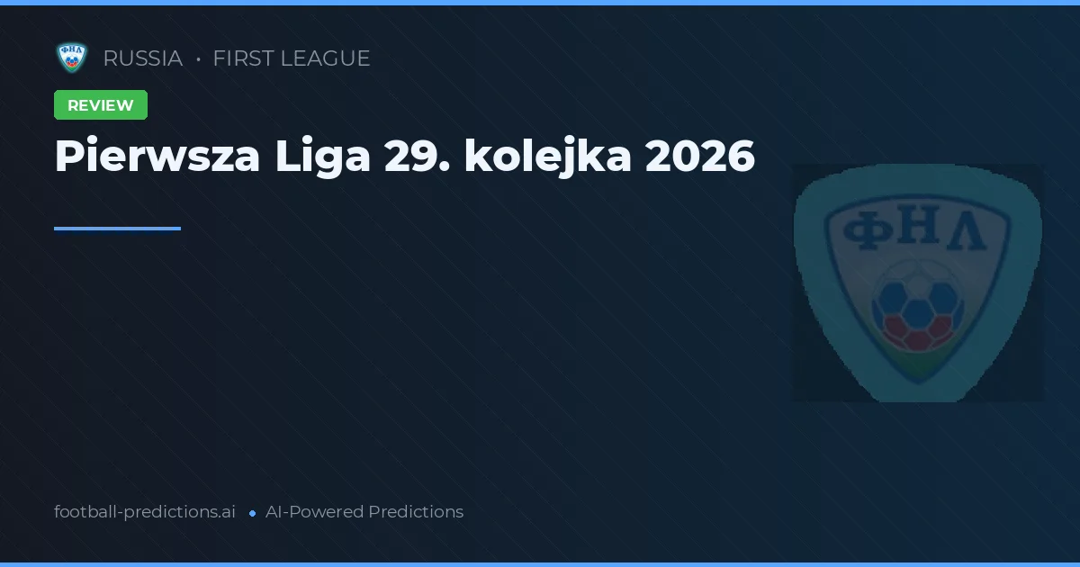 Pierwsza Liga 29. kolejka 2026