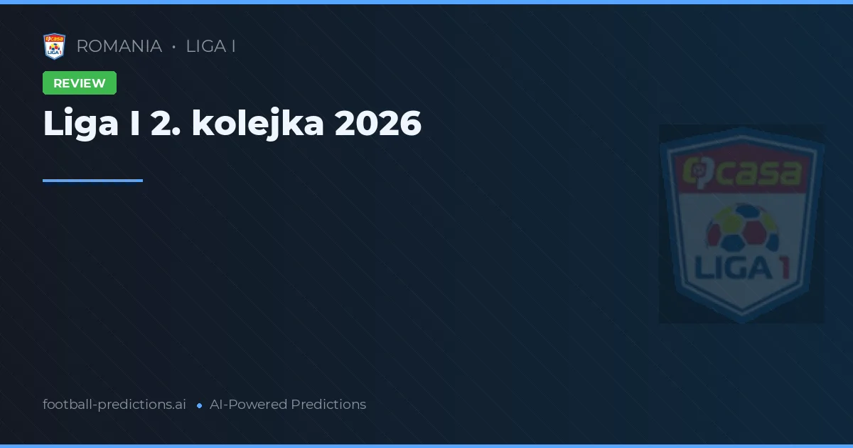 Liga I 2. kolejka 2026
