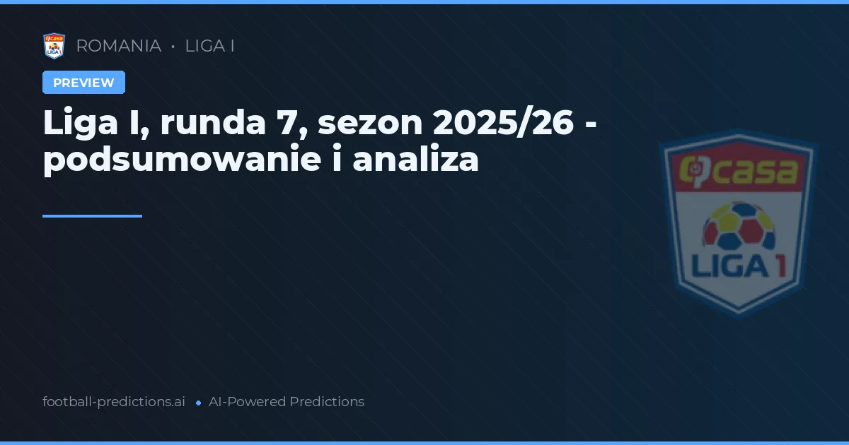 Liga I: Podsumowanie 7. kolejki 2025/26